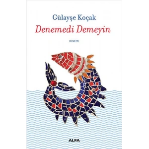 Denemedi Demeyin