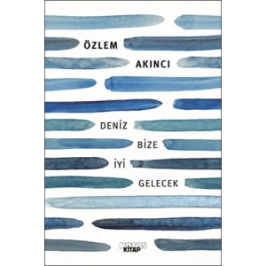 Deniz Bize İyi Gelecek