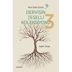 Dervişin Teselli Koleksiyonu 3 - Kadim Terapi