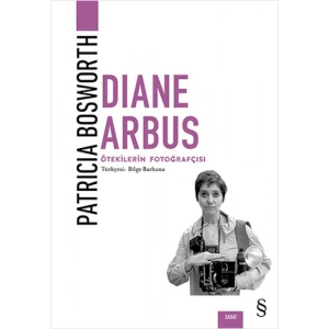 Diane Arbus - Ötekilerin Fotoğrafçısı