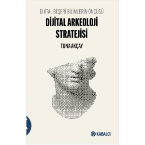 Dijital Arkeoloji Stratejisi