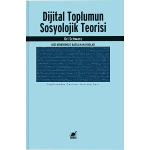 Dijital Toplumun Sosyolojik Teorisi