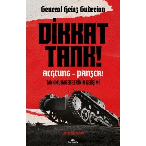Dikkat Tank ! – Achtung Panzer !