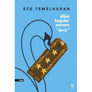 Dilsiz Kuğular Zamanı “Devir” / Ece Temelkuran + Sanat Kitabı