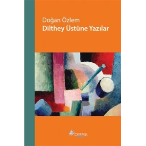 Dilthey Üstüne Yazılar