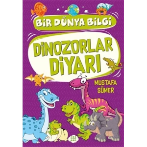 Dinozorlar Diyarı - Bir Dünya Bilgi