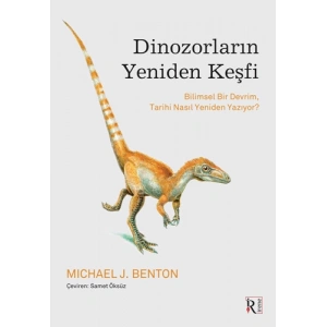 Dinozorların Yeniden Keşfi