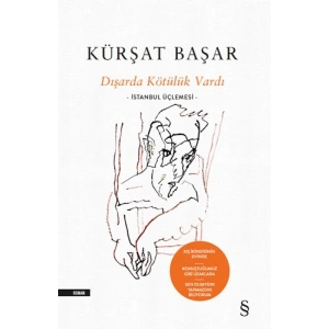 Dışarda Kötülük Vardı (Ciltli) / Kürşat Başar + Sanat Kitabı