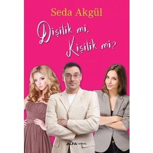 Dişilik mi, Kişilik mi?
