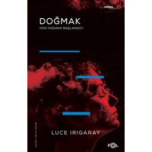 Doğmak -Yeni İnsanın Başlangıcı