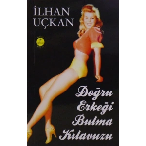 Doğru Erkeği Bulma Kılavuzu (Cep Boy)
