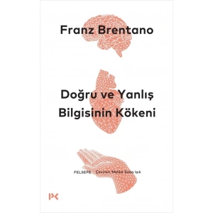 Doğru ve Yanlış Bilgisinin Kökeni
