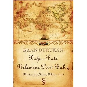 Doğu-Batı İkilemine Dört Bakış