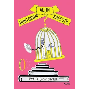 Doktorum Altın Kafeste