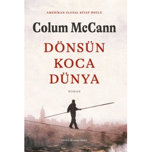 Dönsün Koca Dünya / Colum Mccann + Sanat Kitabı