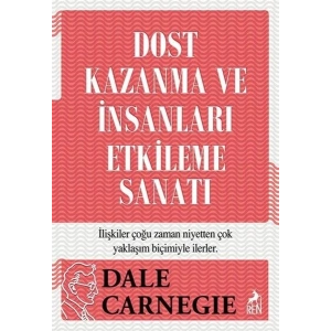Dost Kazanma ve İnsanları Etkileme Sanatı