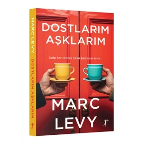 Dostlarım Aşklarım / Marc Levy + Sanat Kitabı