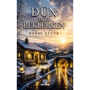 Dün Bizi Beklerken