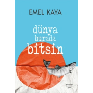 Dünya Burada Bitsin