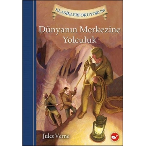 Dünyanın Merkezine Yolculuk (Ciltli)