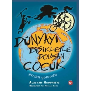 Dünyayı Bisikletle Dolaşan Çocuk - Afrika Yolunda