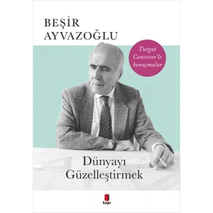 Dünyayı Güzelleştirmek