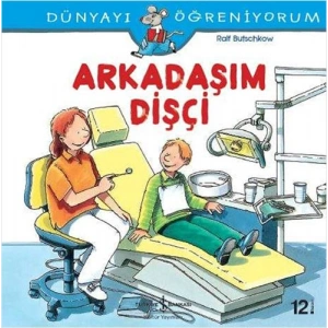 Dünyayı Öğreniyorum – Arkadaşım Dişçi