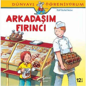 Dünyayı Öğreniyorum - Arkadaşım Fırıncı