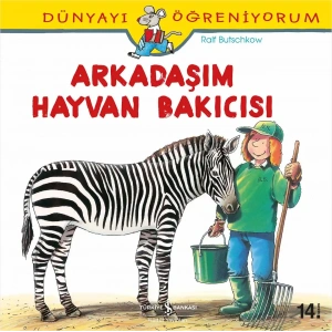 Dünyayı Öğreniyorum - Arkadaşım Hayvan Bakıcısı