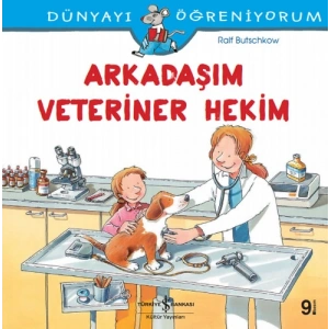 Dünyayı Öğreniyorum - Arkadaşım Veteriner Hekim