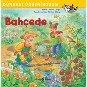 Dünyayı Öğreniyorum - Bahçede