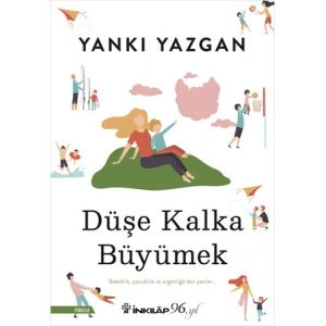 Düşe Kalka Büyümek