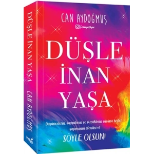 Düşle, İnan, Yaşa
