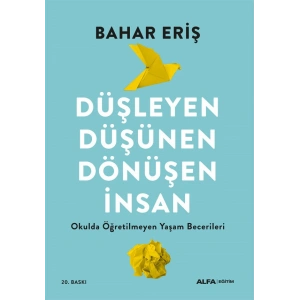 Düşleyen Düşünen Dönüşen İnsan