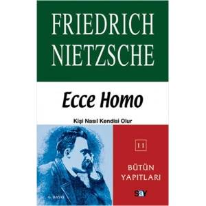 Ecce Homo Kişi Nasıl Kendisi Olur