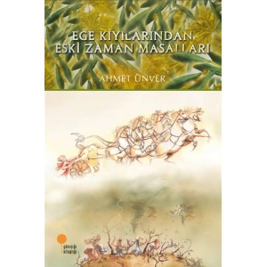 Ege Kıyılarından Eski Zaman Masalları