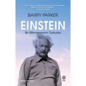 Einstein - Bir Biliminsanının Tutkuları