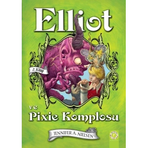 Elliot ve  Pixie Komplosu (Ciltli)