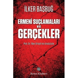 Ermeni Suçlamaları ve Gerçekler