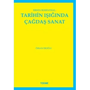 Erwin Rosenthal - Tarihin Işığında Çağdaş Sanat