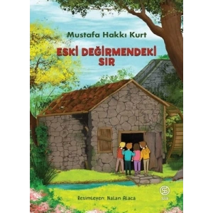 Eski Değirmendeki Sır