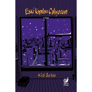 Eski Kapıları Çalıyorum