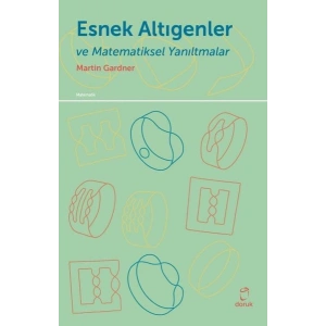 Esnek Altıgenler ve Matematiksel Yanıltmalar