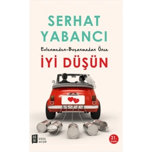 Evlenmeden - Boşanmadan Önce İyi Düşün
