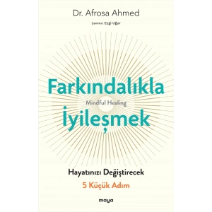 Farkındalıkla İyi̇leşmek