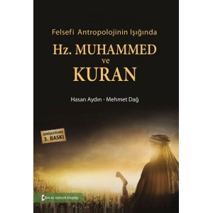 Felsefi Antropolojinin Işığında Hz. Muhammed ve Kuran