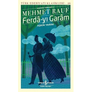 Ferda-yı Garam - Aşkın Yarını (Günümüz Türkçesiyle)