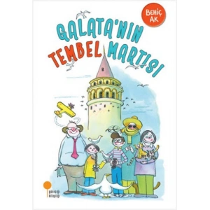 Galatanın Tembel Martısı