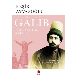 Gâlib - Kuğunun Son Şarkısı