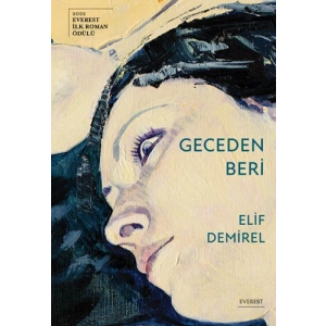 Geceden Beri / Elif Demirel + Sanat Kitabı